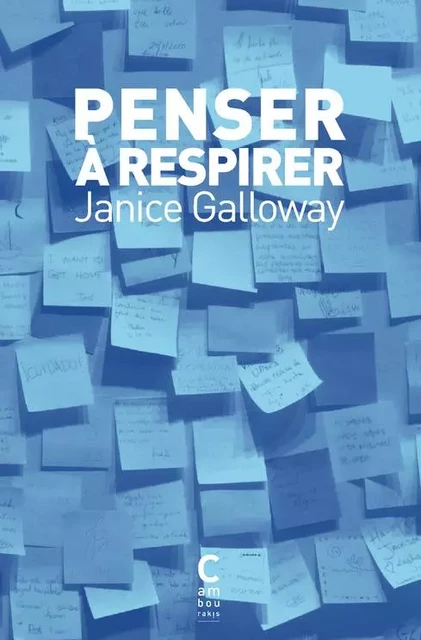 Penser à respirer - Janice Galloway - CAMBOURAKIS