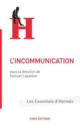 L'Incommunication dans tous ses états