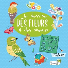 Fleurs et oiseaux avec des pochoirs