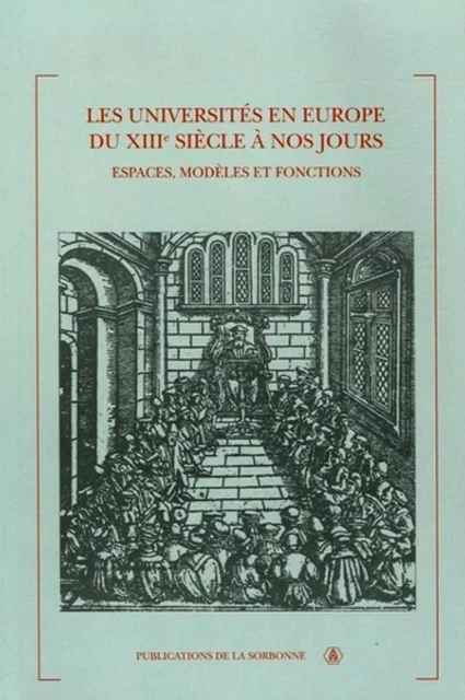 Les universités en Europe du XIIIe siècle à nos jours -  Collectif - ED SORBONNE