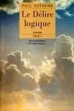 LE DELIRE LOGIQUE -  NOTHOMB PAUL - PHEBUS