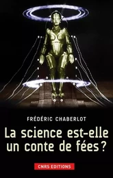 La Science est-elle un conte de fées?