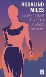 La vengeance aux deux visages - Retour à Eden - Tome 2 Retour à Eden