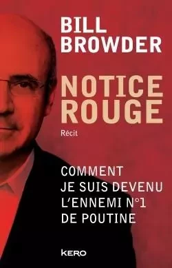 Notice rouge - Bill Browder - KERO