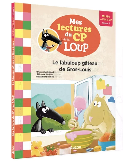 MES LECTURES DU CP AVEC LOUP - LE FABULOUP GÂTEAU DE GROS-LOUIS - Orianne Lallemand - AUZOU EDITIONS