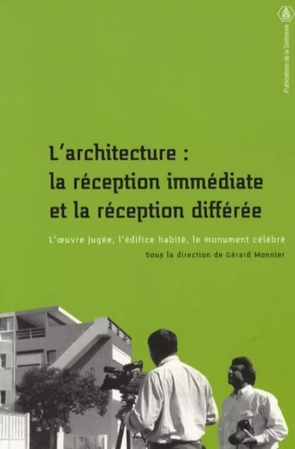 L'architecture : la réception immédiate et la réception différée - Gérard Monnier - ED SORBONNE