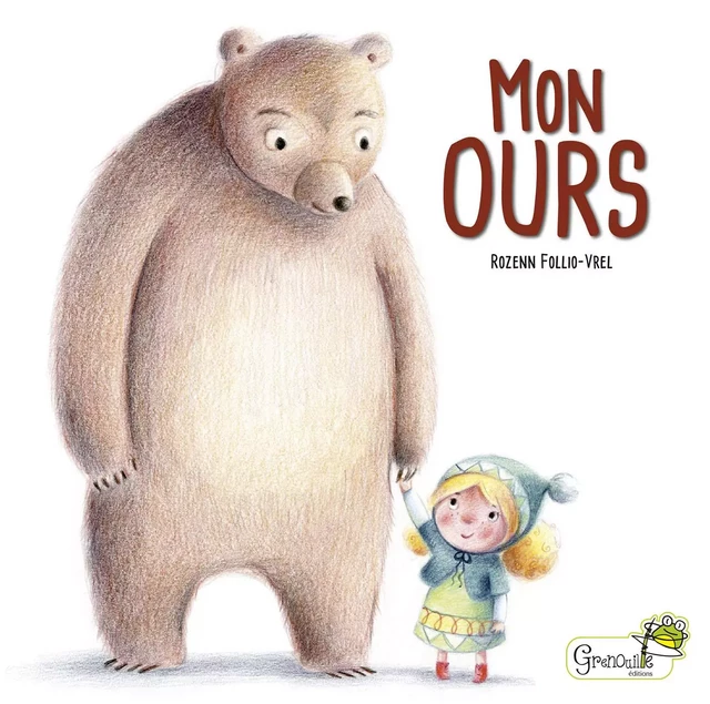 Mon ours - R FOLLIO-VREL - GRENOUILLE