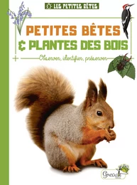 Petites bêtes et plantes des bois