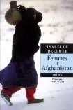 FEMMES D AFGHANISTAN - Isabelle Delloye - PHEBUS