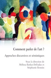 Comment parler de l'art - Approches discursives et sémiotiques