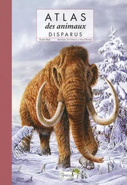 ATLAS DES ANIMAUX DISPARUS