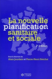 La nouvelle planification sanitaire et sociale