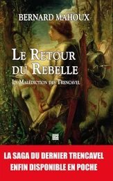 TRENCAVEL TOME 4 - LE RETORU DU REBELLE