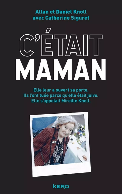 C'était maman - Daniel Knoll, Allan Knoll - KERO