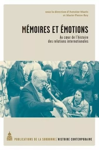 Mémoires et émotions - Antoine Marès, Marie-Pierre Rey - ED SORBONNE