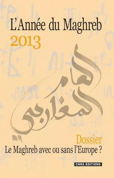 L'Année du Maghreb 2013 -  Collectif - CNRS editions