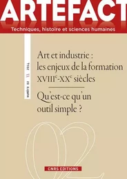 Artefact n°2 - Art et industrie. Les enjeux de la