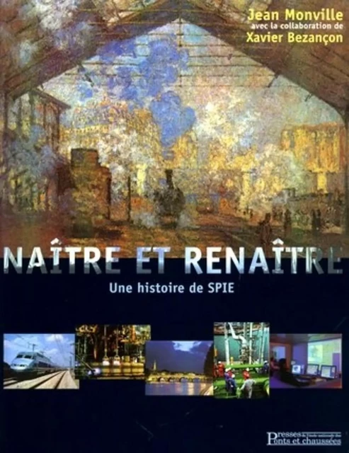 Naître et renaître - Jean Monville, Xavier Bezançon - PONTS CHAUSSEES