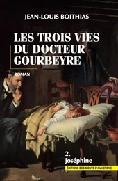 LES TROIS VIES DU DOCTEUR GOURBEYRE - TOME 2