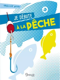 Je débute à la pêche