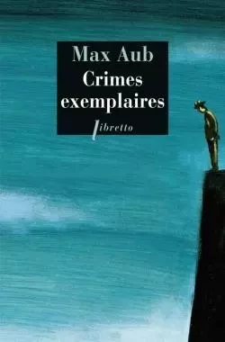 Crimes exemplaires - Max Aub - LIBRETTO