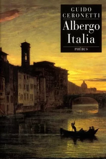 Albergo italia - Guido Ceronetti - PHEBUS