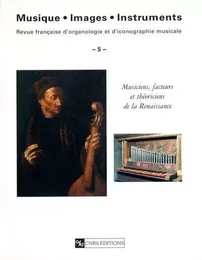 Musique - images - instruments N°5/musiciens, facteurs et théoriciens