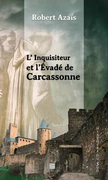 L'INQUISITEUR ET L'ÉVADÉ DE CARCASSONNE