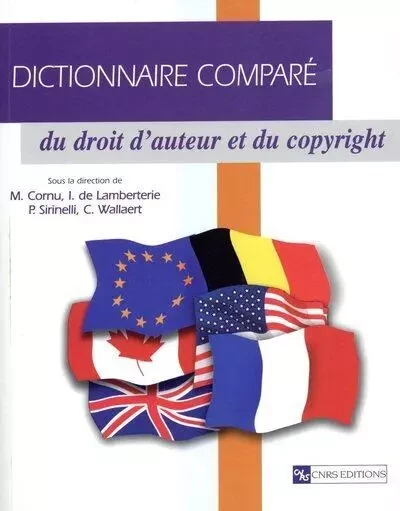 Dictionnaire comparé du droit d'auteur et du copyright -  Collectif - CNRS editions