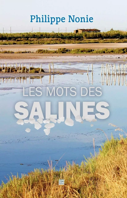 LES MOTS DES SALINES - Philippe Nonie - TDO