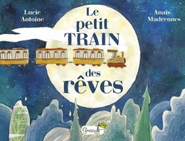 Le petit train des rêves