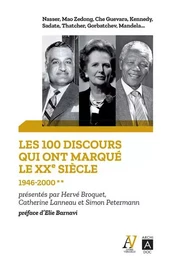 Les 100 discours qui ont marqué le XXe siècle - tome 2 1946-200