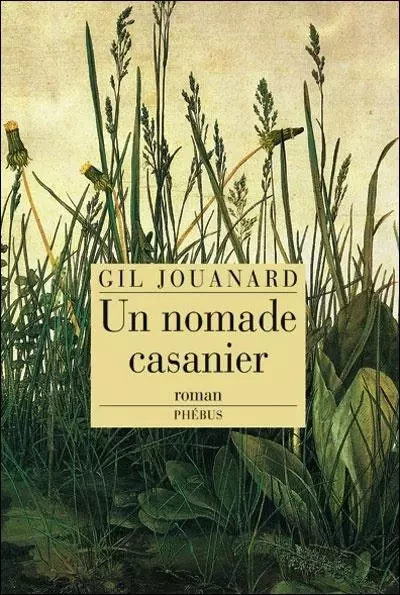 UN NOMADE CASANIER - Gil Jouanard - PHEBUS