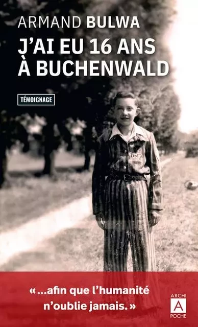 J'ai eu 16 ans à Buchenwald - Armand Bulwa - L'Archipel