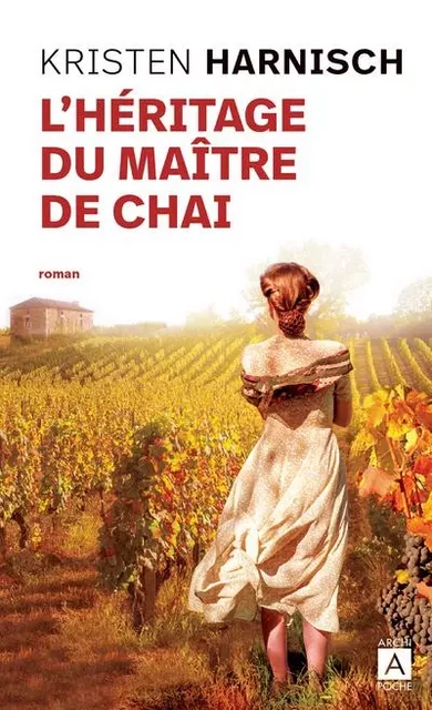 L'héritage du maître de chai - Kristen Harnisch - L'Archipel