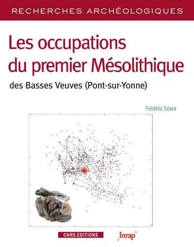 RA N°8 - Les occupations du premier Mésolithique des Basses Veuves (Pont-sur-Yonne) - Frédéric Seara - CNRS editions