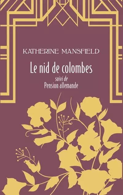 Le nid de colombes - suivi de Pension allemande - Katherine MANSFIELD - L'Archipel