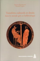 Transferts culturels et droits dans le monde grec et hellénistique