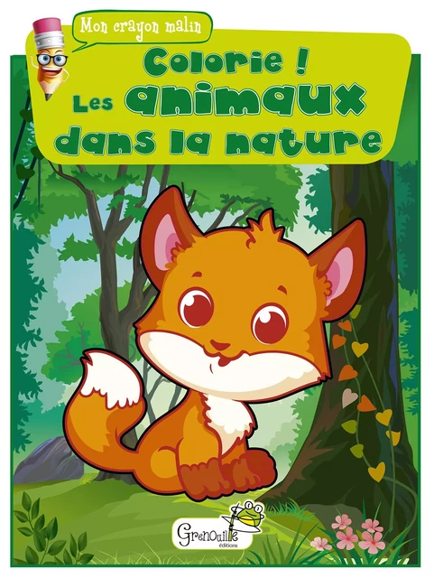 Colorie les animaux dans la nature -  Collectif - GRENOUILLE