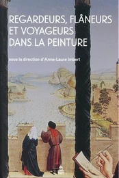 Regardeurs, flâneurs et voyageurs dans la peinture