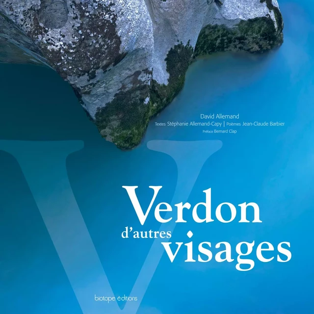 Verdon d'autres visages - Stéphanie Allemand-Capy, Jean-Claude Barbier - BIOTOPE