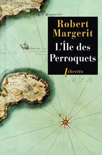 L'île des perroquets - Robert Margerit - LIBRETTO