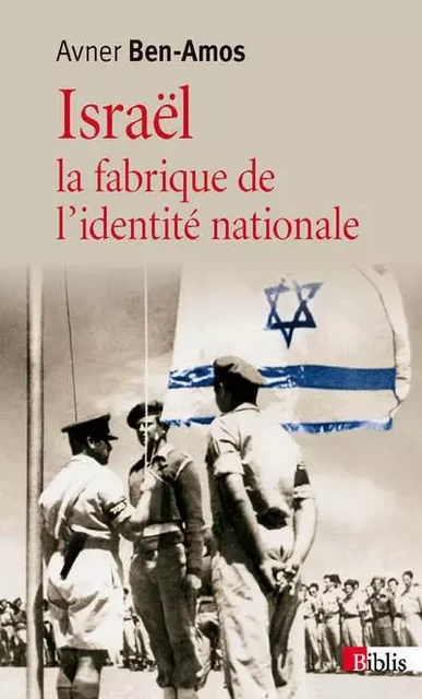 Israël, la fabrique de l'identité nationale - Avner Ben-Amos - CNRS editions