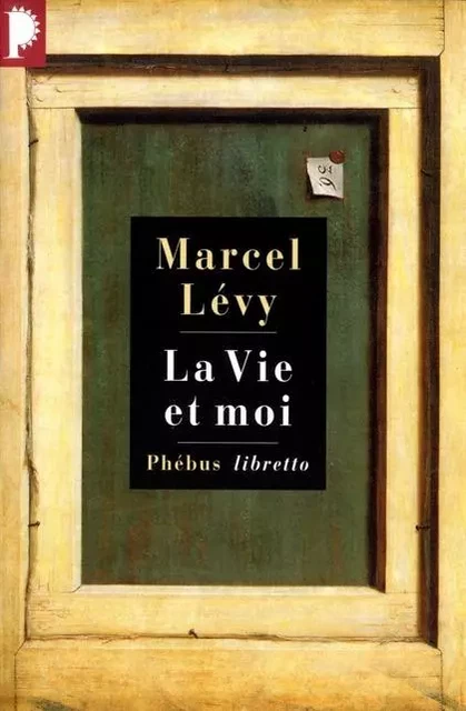 La vie et moi - Marcel Levy - LIBRETTO