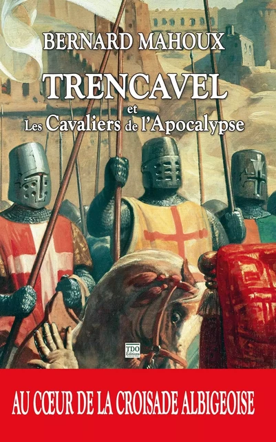 TRENCAVEL TOME 3 - LES CAVALIERS DE L'APOCALYPSE - Bernard Mahoux - TDO