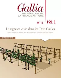 Gallia 68.1 La vigne et le vin dans les Trois Gaules