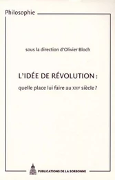 L'idée de révolution : quelle place lui faire au XXIe siècle ?