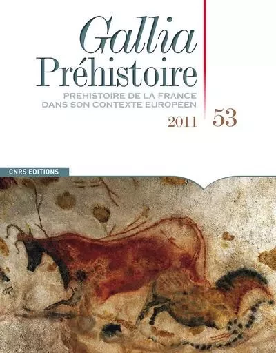 GALLIA préhistoire 53. Préhistoire de la france dans son contexte européen - Anne Bridault - CNRS editions