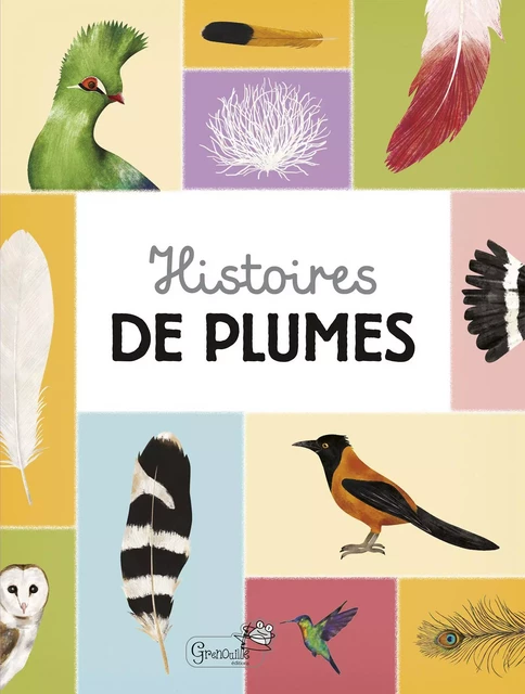 Histoires de plumes -  - GRENOUILLE