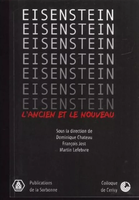 Eisenstein - Dominique CHÂTEAU, François Jost, Martin Lefèbvre - ED SORBONNE